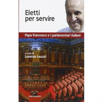 Eletti per servire. Papa Francesco e i parlamentari italiani