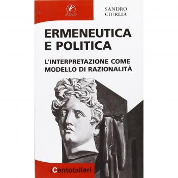 Ermeneutica e politica. L'interpretazione come modello di razionalità