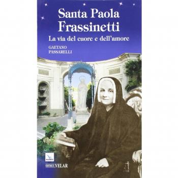 Santa Paola Frassinetti. La via del cuore e dell'amore