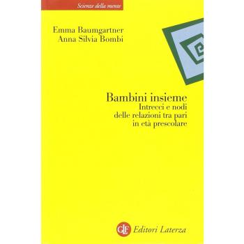Bambini insieme. Intrecci e nodi delle relazioni tra pari in età prescolare