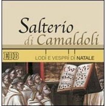 Salterio di Camaldoli. Lodi e vespri di Natale. Con CD Audio
