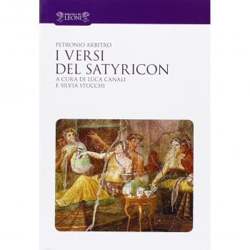 I versi del Satyricon. Tutti i versi intarsiati nella prosa del Satyricon. Testo latino a fronte