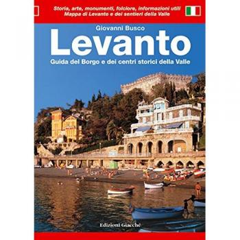 Levanto. Guida del borgo e dei centri storici della valle