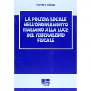 La polizia locale nell'ordinamento italiano alla luce del federalismo fiscale