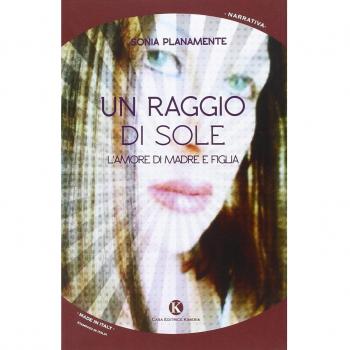 Un raggio di sole. L'amore di madre e figlia