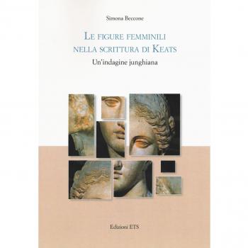 Le figure femminili nella scrittura di Keats. Un'indagine junghiana