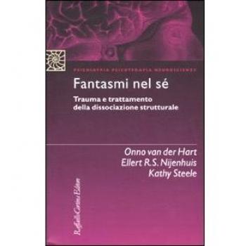 Fantasmi nel sé. Trauma e trattamento della dissociazione strutturale