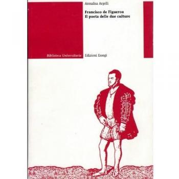 Francisco de Figueroa. Il poeta delle due culture