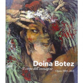 Doina Botez. Il corpo dell'immagine. Opere 1989-2013. Ediz. italiana e inglese