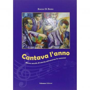 Cantava l'anno. Mezzo secolo di storia attraverso la musica