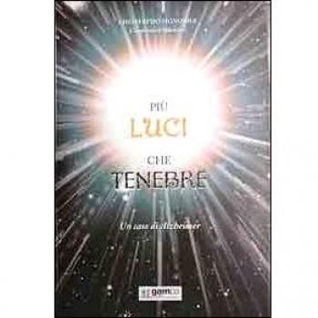 Più luci che tenebre. Un caso di alzheimer