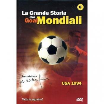 La Grande Storia Dei Goal Mondiali Volume 06