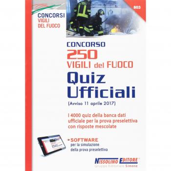 Concorso 250 Vigili del fuoco. Quiz ufficiali. Con Contenuto digitale (fornito elettronicamente)