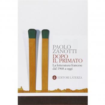 Dopo il primato. La letteratura francese dal 1968 a oggi