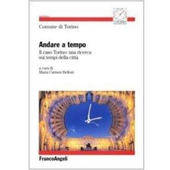 Andare a tempo. Il caso Torino: una ricerca sui tempi della città