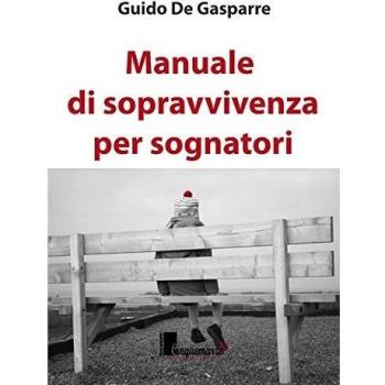 Manuale di sopravvivenza per sognatori
