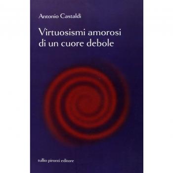 Virtuosismi amorosi di un cuore debole