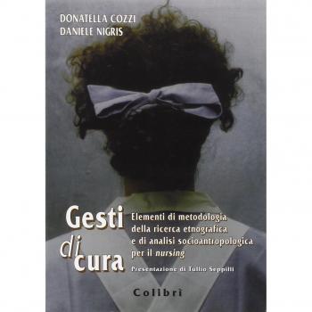 Gesti di cura. Elementi di metodologia della ricerca etnografica ...