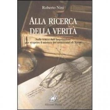 Alla ricerca della verità. Sulle tracce dell'inquisizione per scoprire il mistero dei sotterranei di Narni