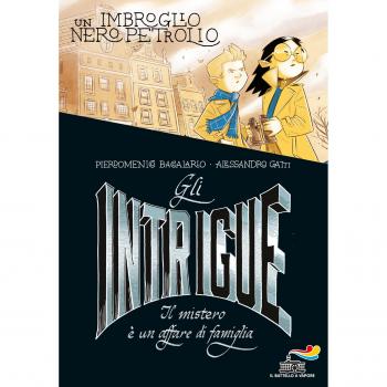 Gli Intrigue. Il mistero è un affare di famiglia. Un imbroglio nero petrolio (Vol. 2)