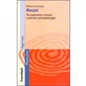 Margini. Tra esperienze comuni e percorsi psicopatologici