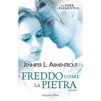 Freddo come la pietra. The dark elements (Vol. 2)
