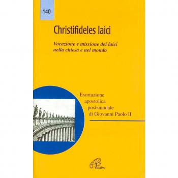 Christifideles laici. Vocazione e missione dei laici nella Chiesa e nel mondo. Esortazione apostolica postsinodale di Giovanni Paolo II