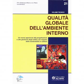 Qualità globale dell'ambiente interno. Un nuovo approccio alla progettazione e alla gestione degli edifici nel rispetto della sostenibilità in ediliza