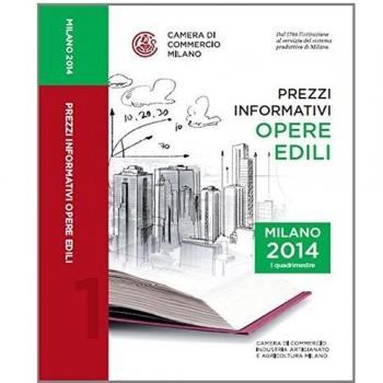 Prezzi informativi delle opere edili in Milano. Primo quadrimestre 2014