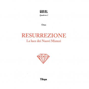 Resurrezione. La luce dei nuovi misteri