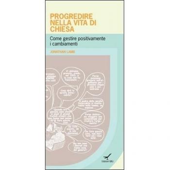 Progredire nella vita di chiesa. Come gestire positivamente i cambiamenti