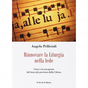 Rinnovare la liturgia nella fede. I laici e la riscoperta del bene più prezioso della Chiesa