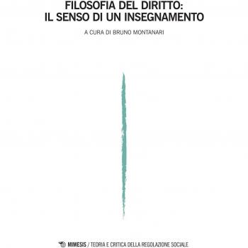 Filosofia del diritto: il senso di un insegnamento. Teoria e critica della regolazione sociale (2016) (Vol. 1)