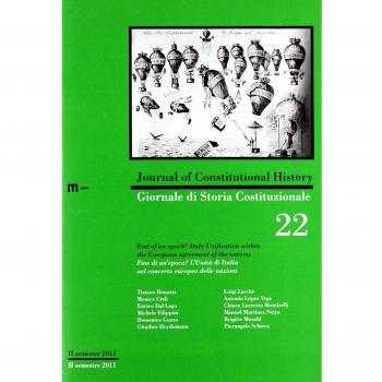 Giornale di storia costituzionale. Primo semestre 2012. Fine di un'epoca? L'unità d'Italia nel concerto europeo delle nazioni (Vol. 22)