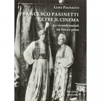 Francesco Pasinetti oltre il cinema. Le vicende teatrali tra lirica e poesia