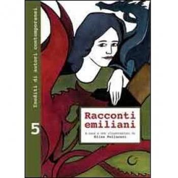 Racconti emiliani. Inediti di autori contemporanei (Vol. 5)