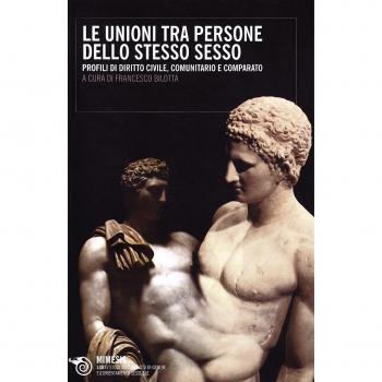 Le unioni tra persone dello stesso sesso. Profili di diritto civile, comunitario e comparato
