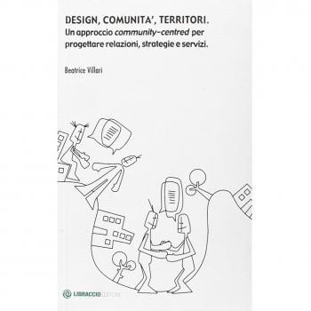 Design, comunità, territori. Un approccio community-centred per progettare relazioni, strategie e servizi