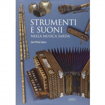 Strumenti e suoni nella musica sarda. Ediz. illustrata. Con DVD