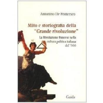 Mito e storiografia della «grande rivoluzione»