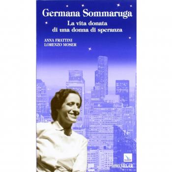 Germana Sommaruga. La vita donata di una donna di speranza