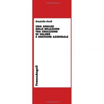 Un'analisi delle relazioni tra creazione di valore e gestione aziendale