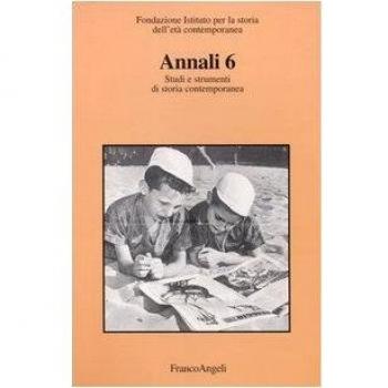 Annali. Studi e strumenti di storia contemporanea (Vol. 6)