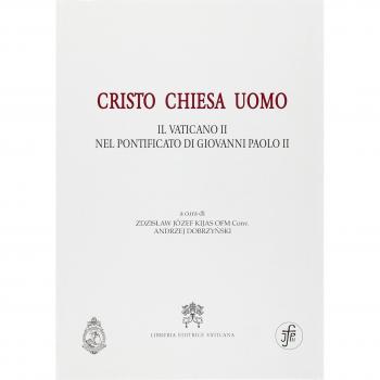 Cristo Chiesa uomo. Il Vaticano II nel pontificato di Giovanni Paolo II