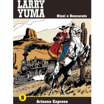 Arizona express. Larry Yuma (Vol. 5)