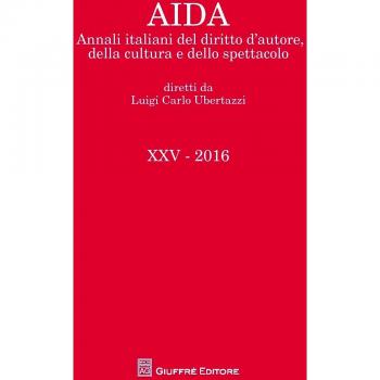 Aida. Annali italiani del diritto d'autore, della cultura e dello spettacolo (2016)