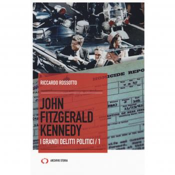 John Fitzgerald Kennedy. I grandi delitti politici (Vol. 1)