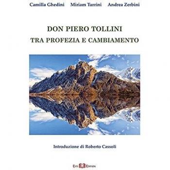 Don Piero Tollini. Tra profezia e cambiamento