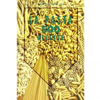La pasta in 500 ricette
