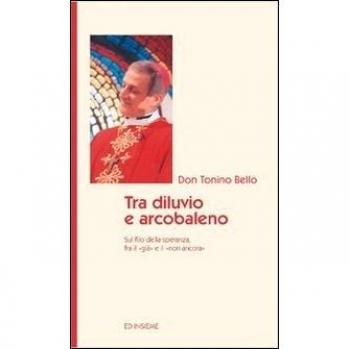 Tra diluvio e arcobaleno. Sul filo della speranza fra il «già» e il «non ancora»